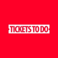 Tickets to do